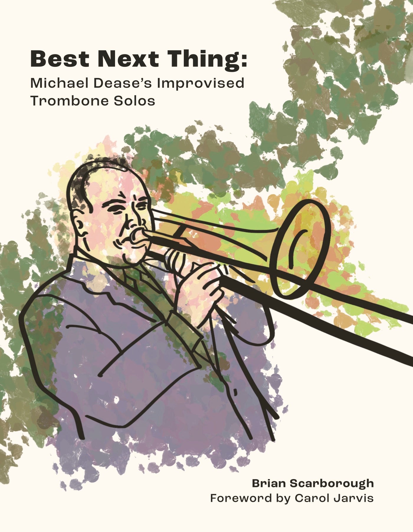 Best Next Thing: Michael Dease’s Improvised Trombone Solos