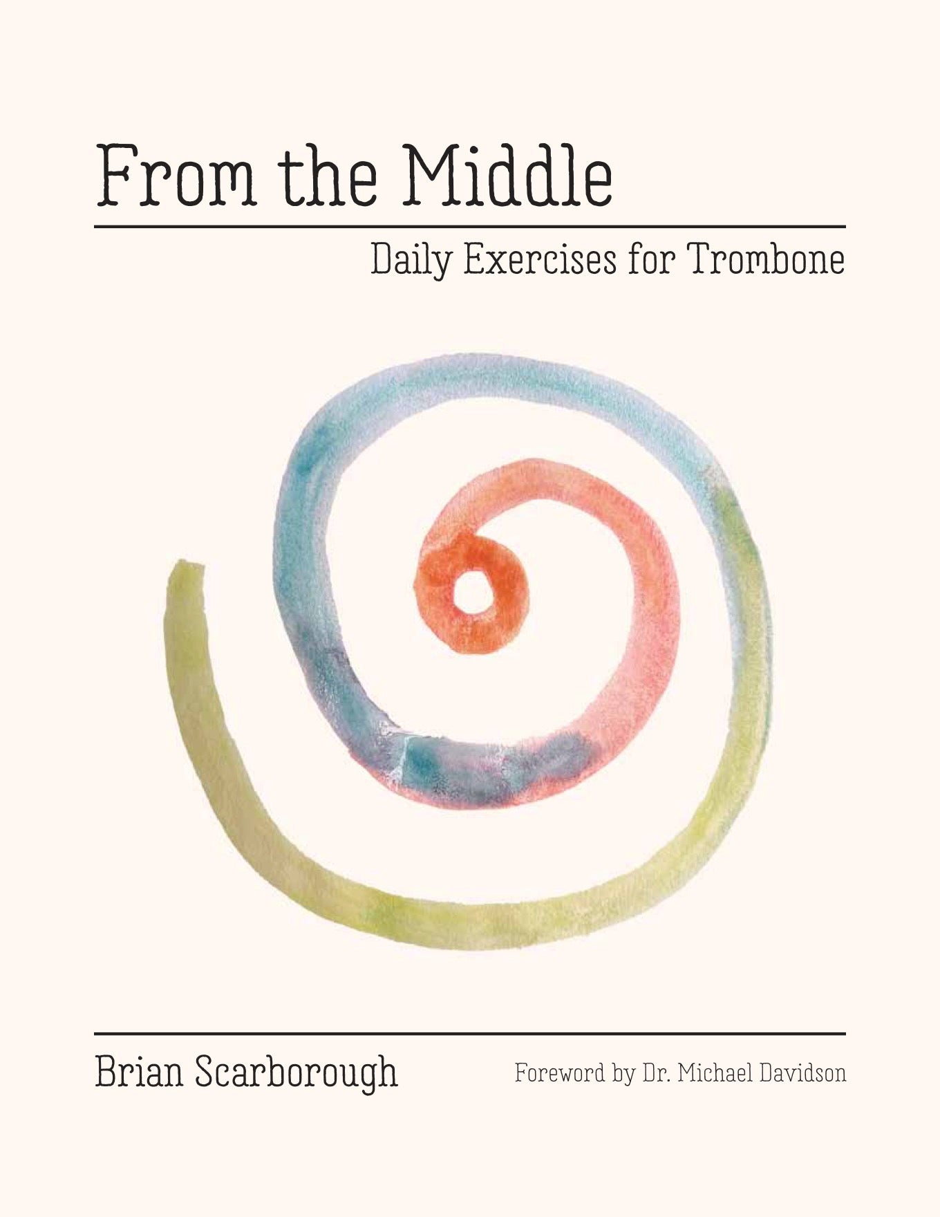 From the Middle: Daily Exercises for Trombone