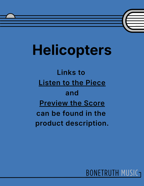 "Helicopters" For Trombone Ensemble